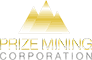 Prize Mining Corp.